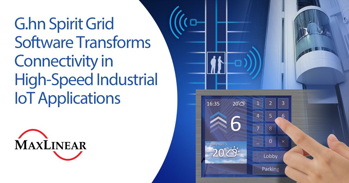 MaxLinear G_hn Spirit Grid Software transforms IoT connectivity