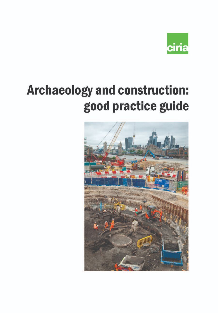 CIRIA's new publication explores Archaeology and construction