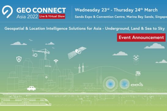 Get ready for the Geo Connect Asia 2022 Geospatial and Location Intelligence Event