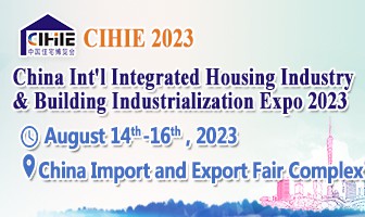 China Int'l Integrated Housing Industry & Building Industrialization Expo - Germany 14-16 August 2023