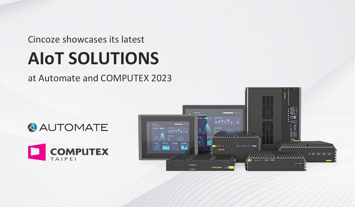 Cincoze to showcases the latest AIoT Solutions at Automate and COMPUTEX