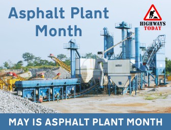 Asphalt Plant Month at Highways Today