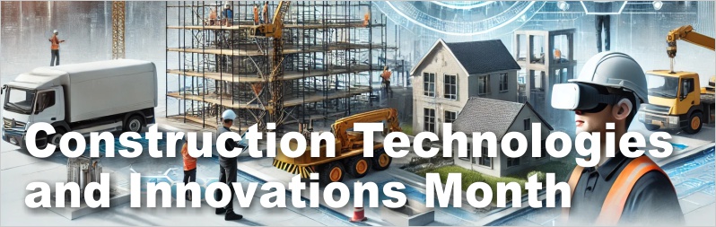 Construction Technologies & Innovations Month at Highways Today