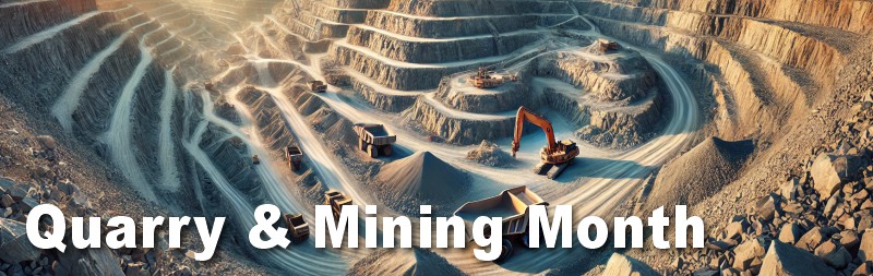 Quarry and Mining Month