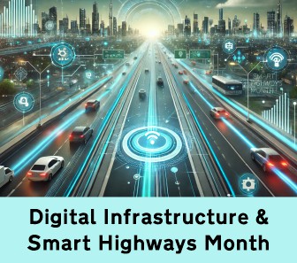 Digital Infrastructure & Smart Highways Month