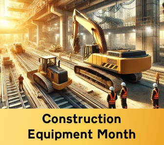 Construction Equipment Month